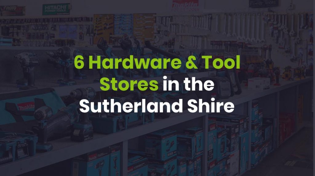 hardware and tool stores in the Sutherland Shire